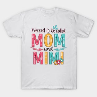 Blessed To Be Called Mom And Mimi T-Shirt